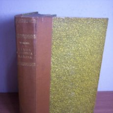 Libros antiguos: LA VIDA COMIENZA MAÑANA (GUIDO DA VERONA) EJEMPLAR Nº 0006 - EDICIONES MUNDO LATINO - 1921