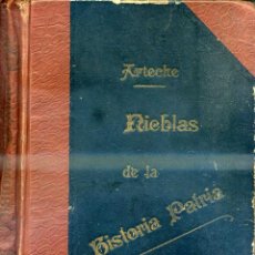 Libros antiguos: ARTECHE : NIEBLAS DE LA HISTORIA PATRIA (1888) MUY ILUSTRADO - GUERRA DE LA INDEPENDENCIA