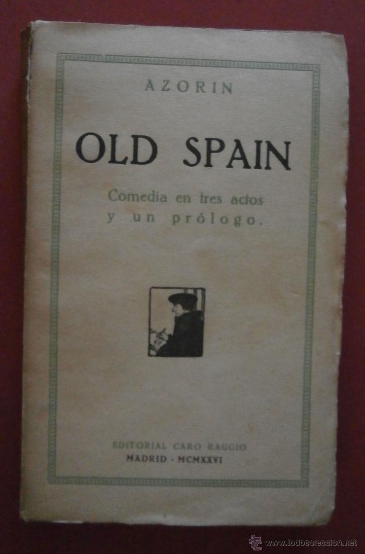 Libros antiguos: Old Spain. Comedia en tres actos y un pr&oacute;log. Azorin - Foto 1