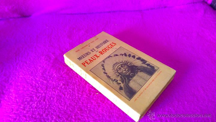 Old books: PIELES ROJAS, MOEURS ET HISTOIRE DES PEAUX ROUGES, RENE THEVENIN 1928