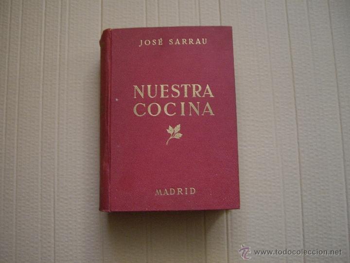 Libros antiguos: NUESTRA COCINA JOSE SARRAU 5 EDICION - Foto 1
