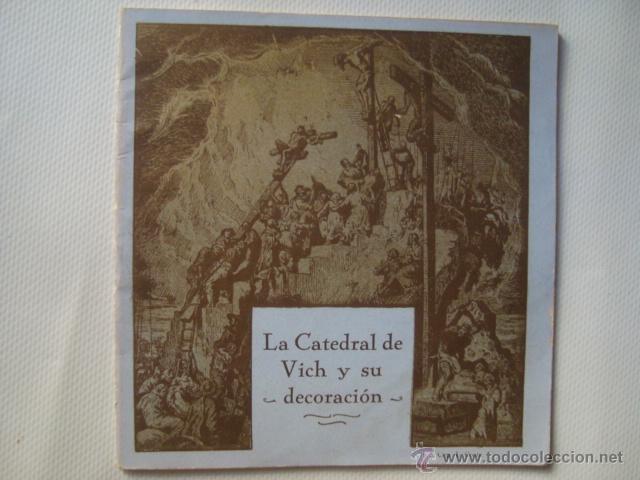 Antiquarische B&uuml;cher: LA CATEDRAL DE VICH Y SU DECORACI&Oacute;N - JOS&Eacute; GUDIOL CUNILL (BALMESIANA, 1930). VIC. DESPLEGABLE. RARO.