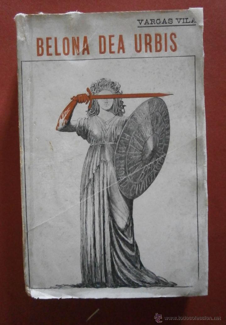 Libros antiguos: Belona Dea Urbis.- Vargas Vila - Foto 1
