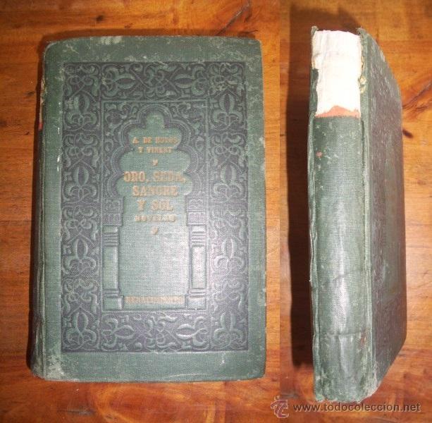 Libri antichi: HOYOS Y VINENT, Antonio de. Oro, seda, sangre y sol : (Las novelas del toreo)