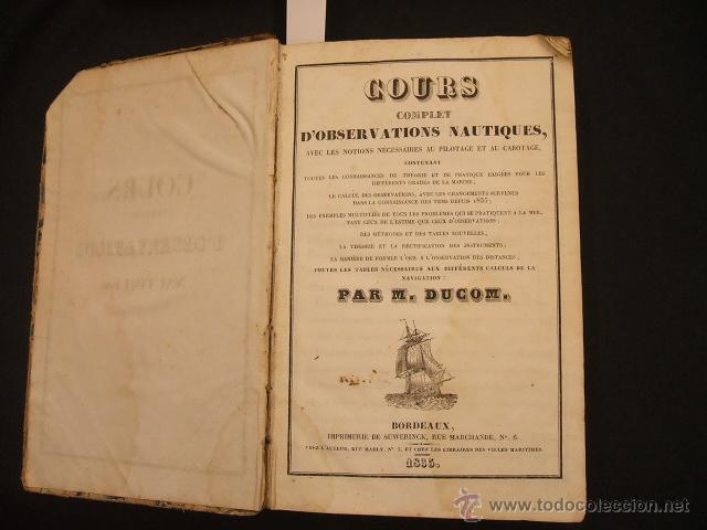 Libros antiguos: 1835 - COURS COMPLET DOBSERVATIONS NAUTIQUES - M. DUCOM - EN FRANCES - - Foto 2
