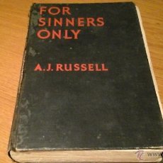 Libros antiguos: FOR SINNERS ONLY, A.J. RUSSELL. Lote 47268929