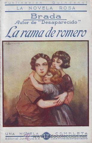 Libri antichi: BRADA: LA RAMA DE ROMERO. La Novela Rosa n&ordm; 68.