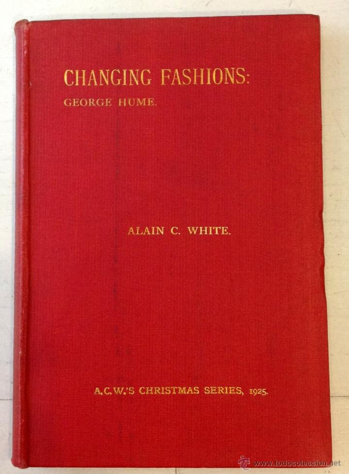 Libros antiguos: CHANGING FASHIONS &acute;GEORGE HUME. 1925 - Foto 1