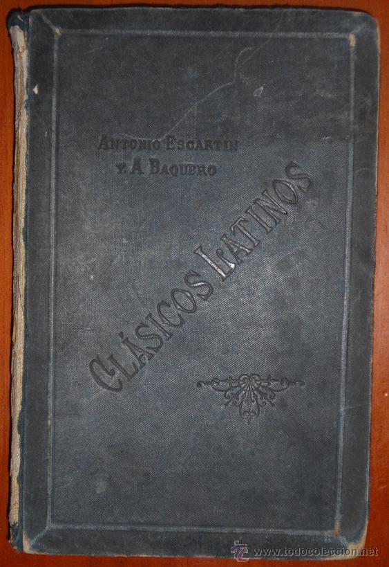 Libros antiguos: Antonio Escartín y A. Baquero - Clásicos Latinos. Murcia, 1887. - Foto 1 - 47434467