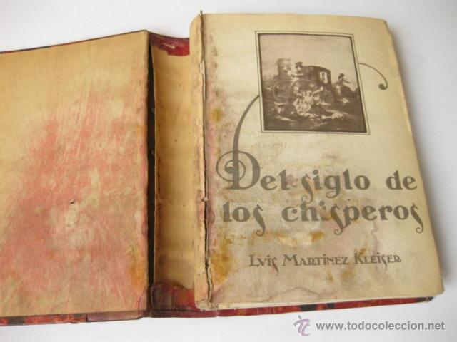 Libros antiguos: DEL SIGLO DE LOS CHISPEROS. LUIS MARTINEZ KLEISER. 1925. CON DEDICATORIA - Foto 1