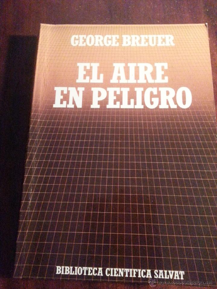 Libros antiguos: EL AIRE EN PELIGRO.- GEORGE BREUER - Foto 1