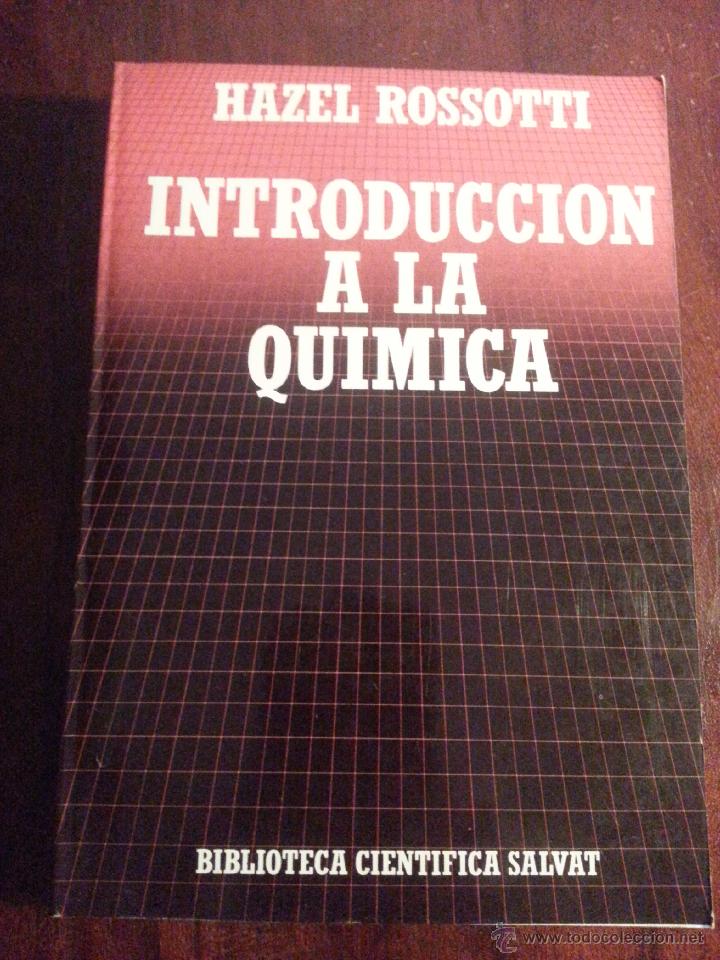 Libros antiguos: INTRODUCCION A LA QUIMICA.- HAZEL ROSSOTTI - Foto 1