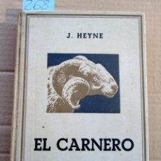 Libros antiguos: EL CARNERO .. POR JUAN HEYNE BARCELONA MCMXXV .. CRÍA, ENFERMEDADES Y PRODUCTOS GANADO LANAR.. Lote 27060236