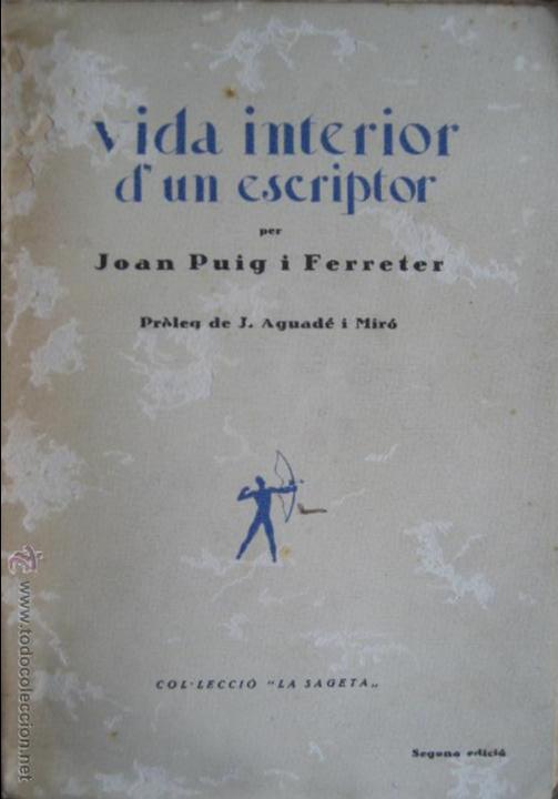 Libros antiguos: Joan Puig I Ferreter / Vida interior dun escriptor - Foto 1