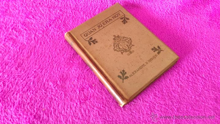 Libros antiguos: QUAN JO ERA NOY,ALEXANDRE DE RIQUER 1897 - Foto 1