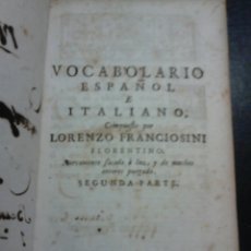 Libros antiguos: 1600-1645 LORENZO FRANCIOSINI VOCABOLARIO ESPAÑOL E ITALIANO MUY RARO LIBRO. Lote 47915543