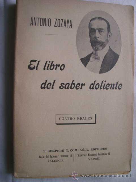 Libros antiguos: EL LIBRO DEL SABER DOLIENTE. ZOZAYA, Antonio. - Foto 1