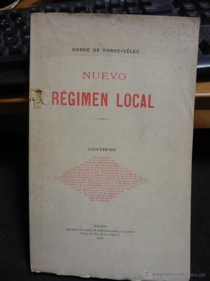 Libri antichi: NUEVO REGIMEN LOCAL, CAMPA&Ntilde;A DE LOS GOBERNADORES EN 1901-1902, POR EL CONDE DE TORRE VELEZ, 1902