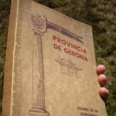 Libros antiguos: PROVINCIA DE GERONA AVANCE EN UN QUINQUENIO 1923-1928, GRÁFICAS DARÍO RAHOLA 1920, ILUSTRADO.. Lote 48200365