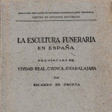 Libros antiguos: LA ESCULTURA FUNERARIA EN ESPAÑA (RICARDO DE ORUETA) 1919 - SIN USAR JAMÁS.. Lote 48307631