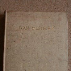 Libros antiguos: IVAN MESTROVIC. A MONOGRAPH. LONDON, WILLIAMS & NORGATE, 1919.