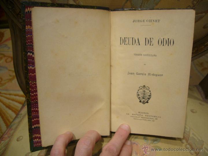 Libros antiguos: DEUDA DE ODIO, DE JORGE OHNET. - Foto 4