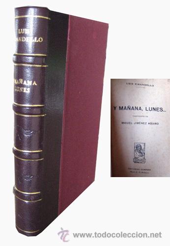 Libros antiguos: Y MA&Ntilde;ANA LUNES...PIRANDELLO, Luis - Foto 1