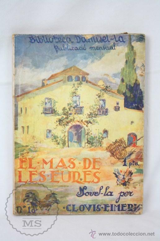 Libros antiguos: Libro en Catal&aacute;n - El Mas de les Eures. Clovis Eimeric - Bibl. Damisela - Ed. Pegaso, A&ntilde;o 1926 - Foto 1