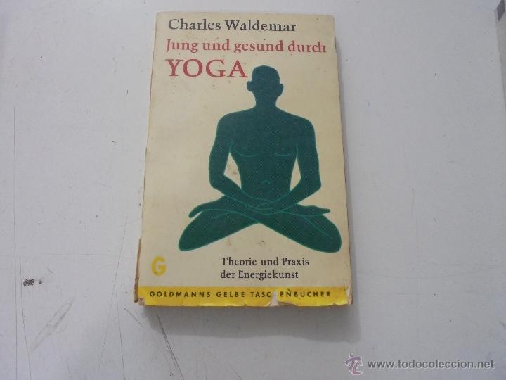 Libros antiguos: CHARLES WALDEMAR :JUNG UND GESUNDDURCH YOGA - Foto 1