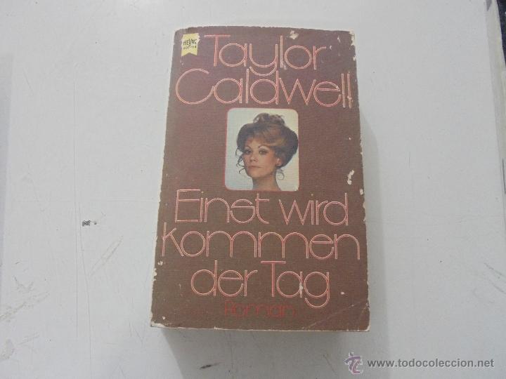 Libros antiguos: TAYLOR CALDWELL: EINST WIRD KOMMEN DER TAG - Foto 1