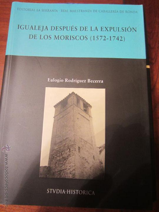 Antiquarische B&uuml;cher: Igualeja despues de la expulsion de los moriscos (1572-1742)