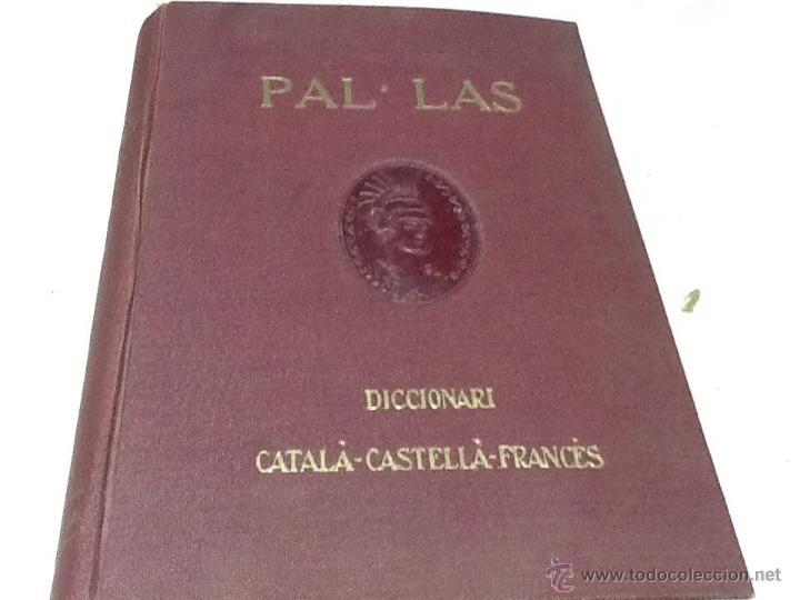 Libros antiguos: Pal las , diccionari catala castells frances 1927 - Foto 1