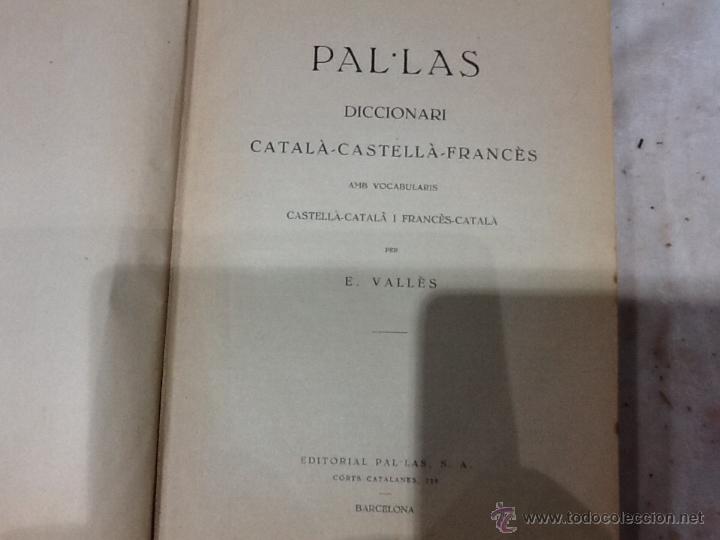 Libros antiguos: Pal las , diccionari catala castells frances 1927 - Foto 4