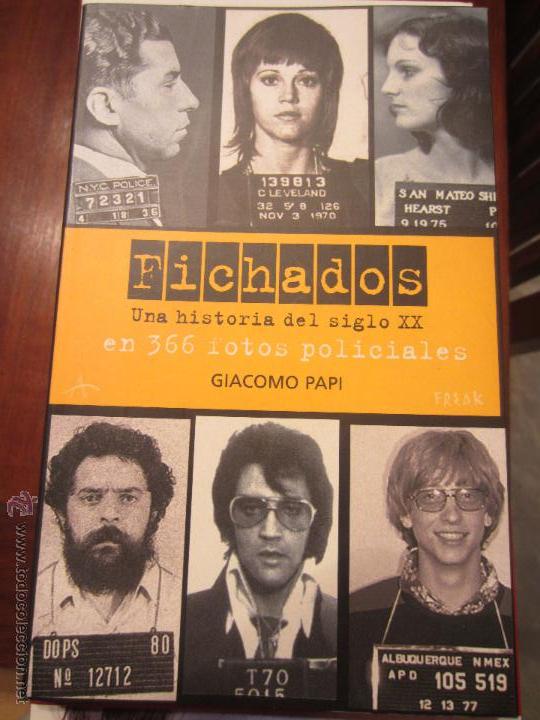 Antiquarische B&uuml;cher: Fichados una historia del siglo xx en 366 fotos policiales