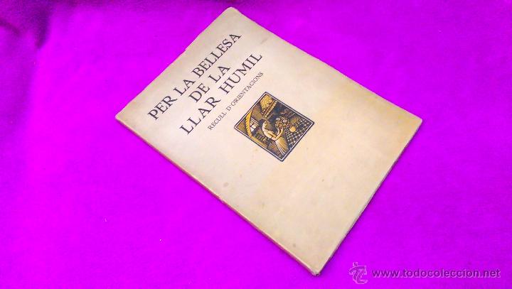 Old books: PER LA BELLESA DE LA LLAR HUMIL, RECULL DE ORIENTECIONS, FOMENT DE LES ARTS DECORATIVES 1923
