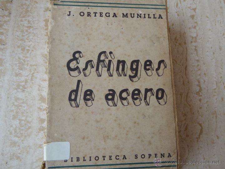 Libros antiguos: Esfinges de acero. J. Ortega Munilla. - Foto 1