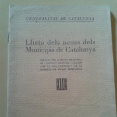 Libros antiguos: LLISTA DELS NOMS DELS MUNICIPIS DE CATALUNYA - 1933 - GENERALITAT DE CATALUNYA. Lote 48527352