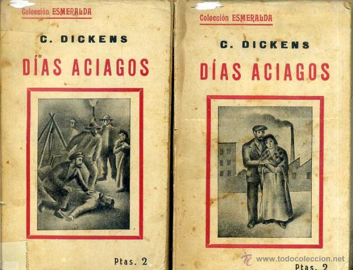 Libros antiguos: DICKENS : D&Iacute;AS ACIAGOS - DOS TOMOS (ESMERALDA, c.  1930) - Foto 1