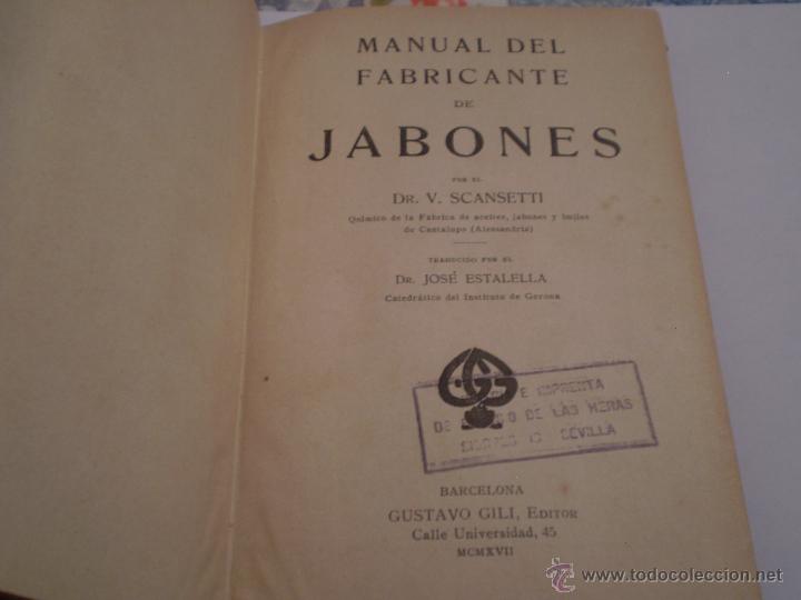 Libros antiguos: DR.SCANSETTI.MANUAL DEL FABRICANTE DE JABONES.1&ordf; EDICION,GUSTAVO GILI.BARCELONA,1917.