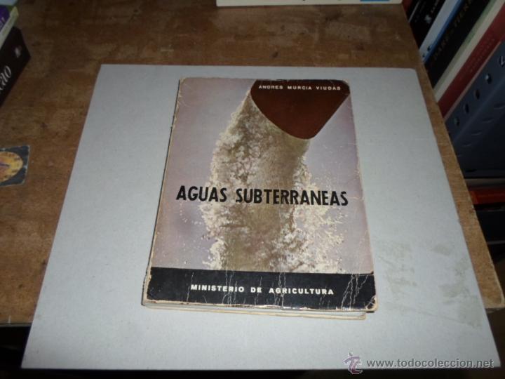 Livres anciens: Andres Murcia Viudas, Aguas subterraneas, M. Agricultura, 3 ed. 1967