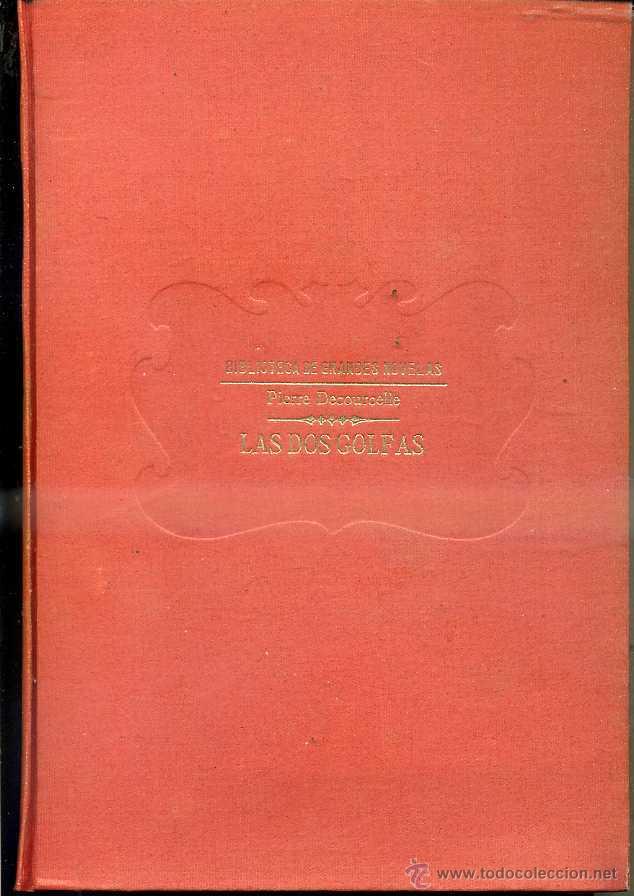 Libros antiguos: DECOURCELLE : LAS DOS GOLFAS (SOPENA c. 1930) - Foto 1