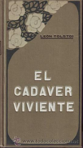Libros antiguos: TOLSTOI, Le&oacute;n: EL CADAVER VIVIENTE. - 1911 - Foto 1