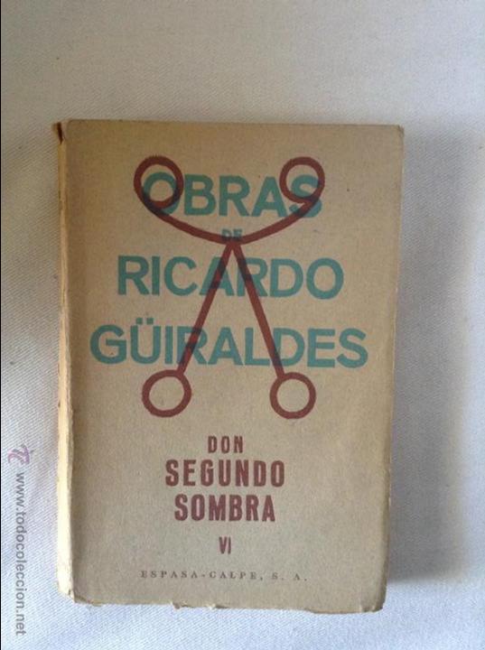 Livres anciens: OBRAS DE RICARDO GUIRALDES DON SEGUNDO SOMBRA 1930