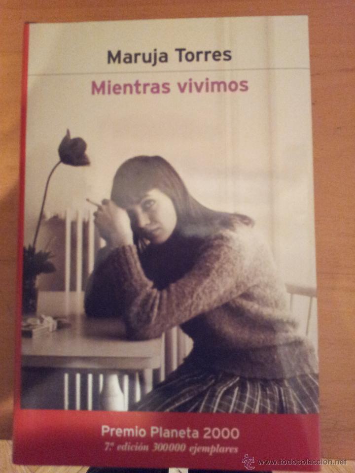 Libros antiguos: Mientras vivimos ---Maruja Torres - Foto 1