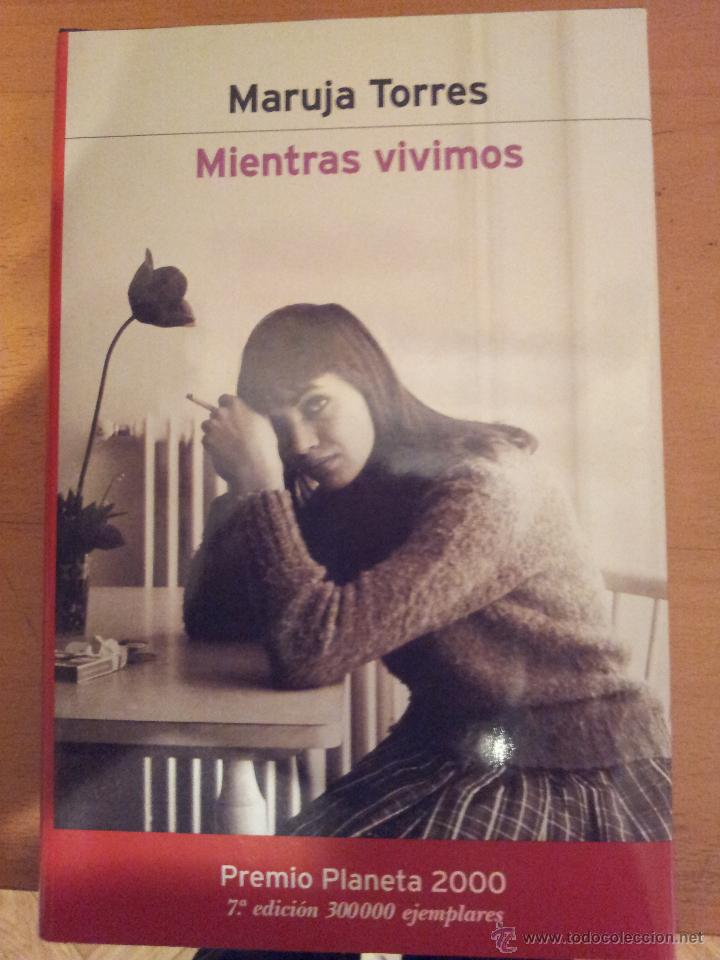 Libros antiguos: Mientras vivimos ---Maruja Torres - Foto 2