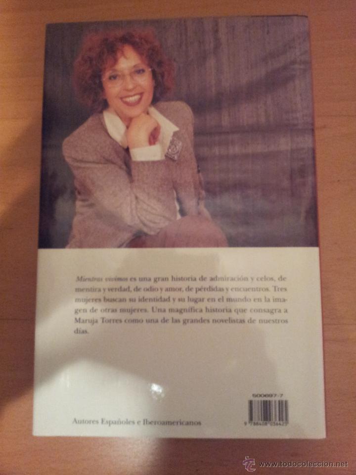 Libros antiguos: Mientras vivimos ---Maruja Torres - Foto 4