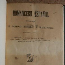 Libros antiguos: ROMANCERO ESPAÑOL. COLECCIÓN DE ROMANCES HISTÓRICOS Y TRADICIONALES. . Lote 49014185