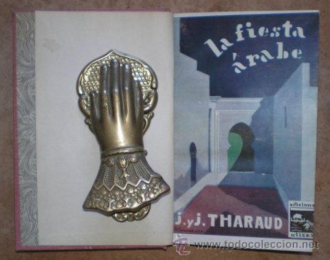 Libros antiguos: THARAUD, Jer&oacute;nimo y Juan: LA FIESTA ARABE. 1931 - Foto 1