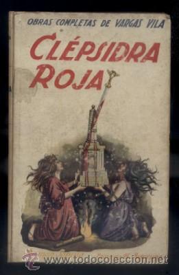 Libros antiguos: CLEPSIDA ROJA. EDICION DEFINITIVA.   VARGAS VILA.     A-VARGAS-002 - Foto 1