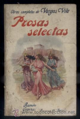 Libros antiguos: PROSAS SELECTAS. LITERATURA.    VARGAS VILA.     A-VARGAS-025 - Foto 1